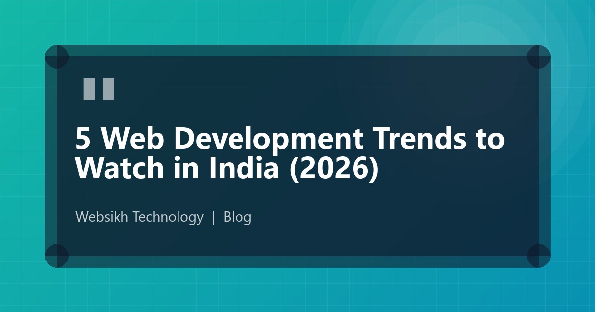 5 Web Development Trends to Watch in India (2026)